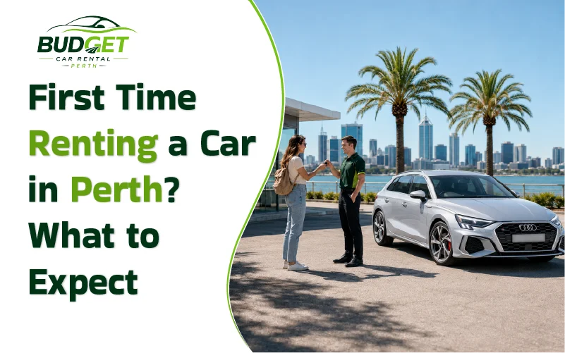 First Time Renting a Car in Perth? What to Expect
